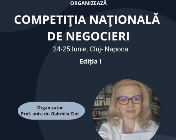 Sunt foarte bucuroasă să anunț organizarea primei Competiții Naționale de Negocieri, de către Centrul de Negocieri Internaționale al Universității Babeș-Bolyai