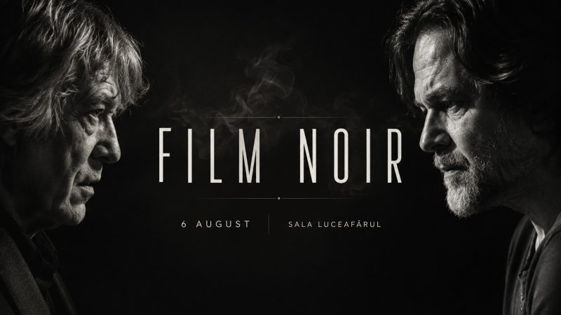 FILM NOIR, o singură seară în care cinemaul devine experiență