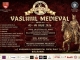 Festivalul „Vasluiul Medieval” revine cu Maia Morgenstern, Marius Bodochi și IRIS Simfonic